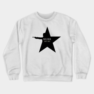 Burr Shot First Crewneck Sweatshirt